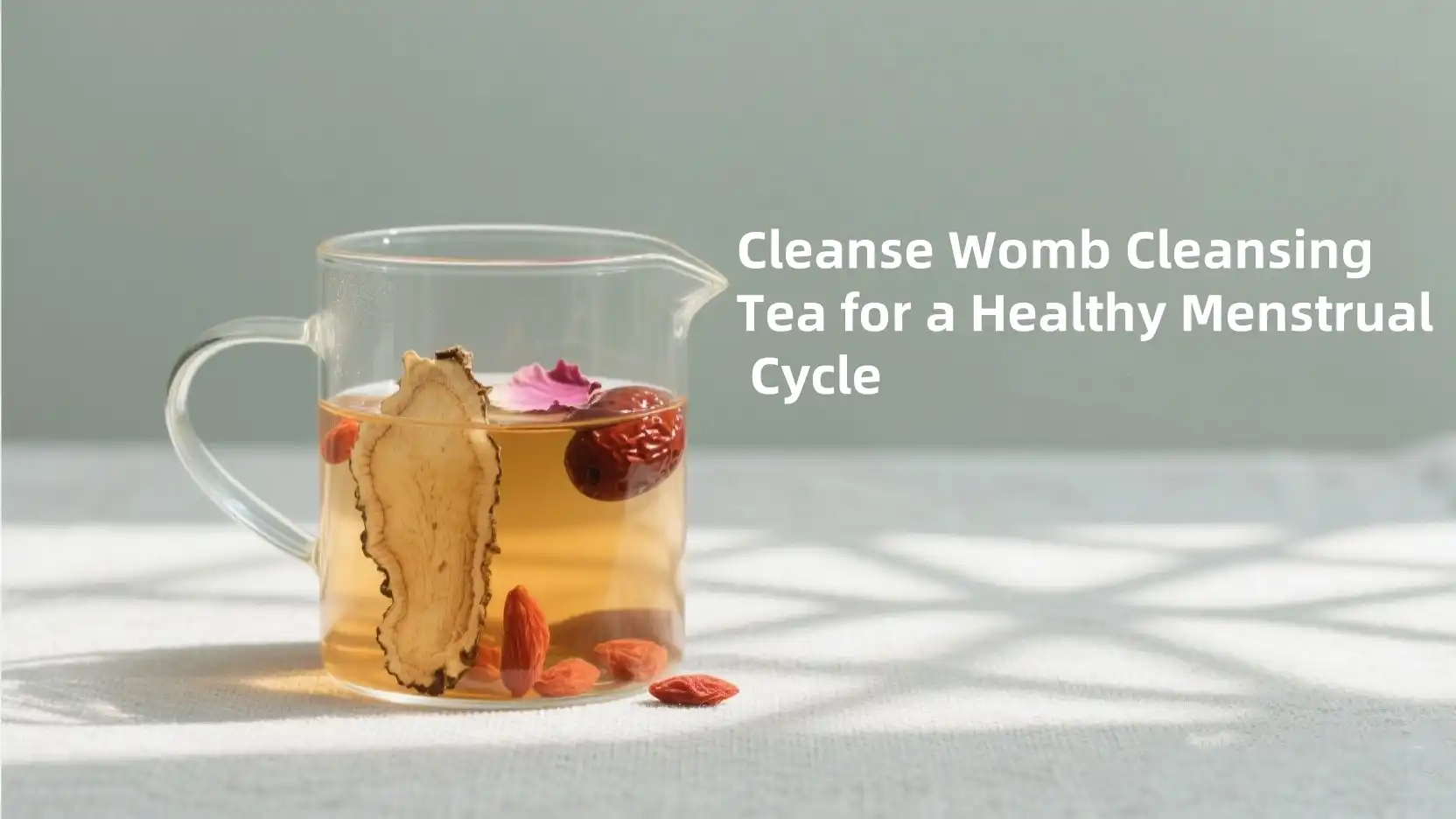 Cleanse Womb Cleansing Tea for a Healthy Menstrual Cycle